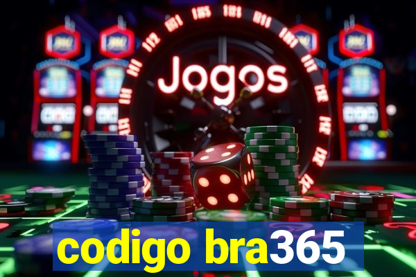 codigo bra365